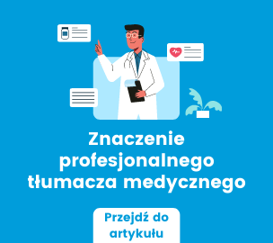 Znaczenie profesjonalnego tłumacza medycznego